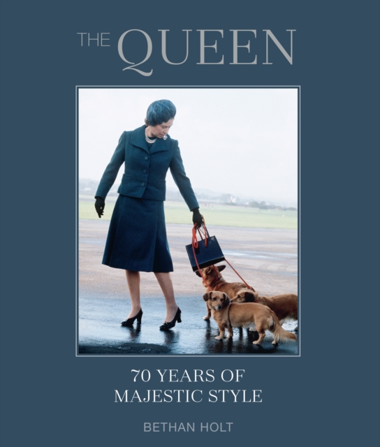 The Queen: 70 years of Majestic Style, Hardback Book