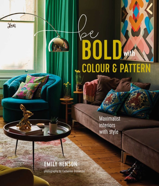 Be Bold with Colour and Pattern, Hardback Book