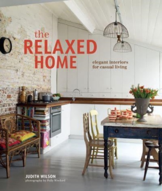 Beautifully Casual Home : Elegant Interiors for Relaxed Living, Hardback Book