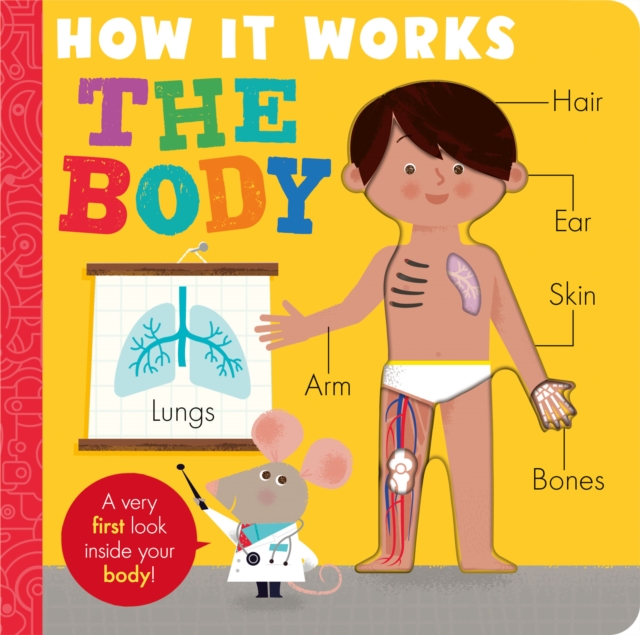 How it Works: The Body, Board book Book