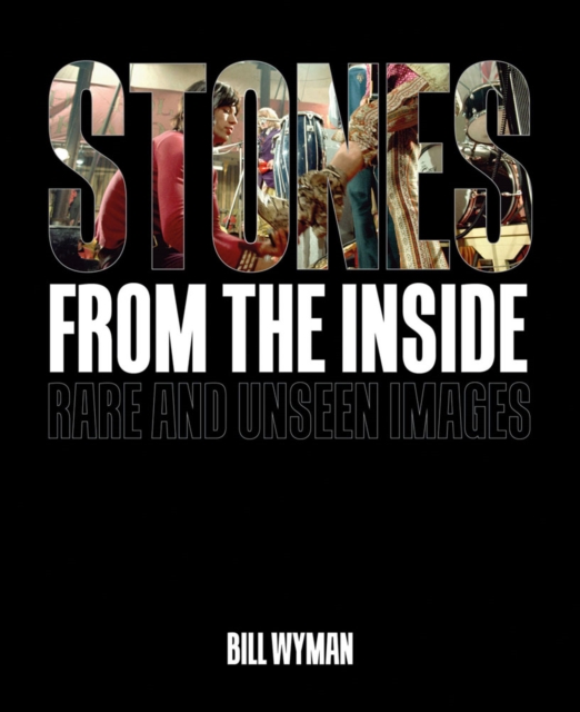 Stones From the Inside: Rare and Unseen Images, Hardback Book