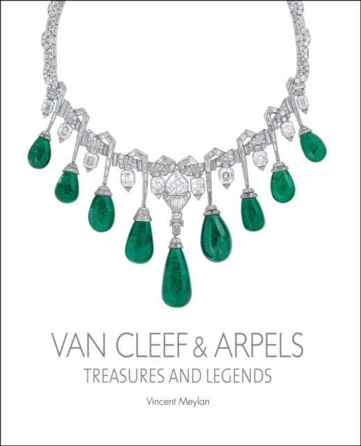 Van Cleef and Arpels : Treasures and Legends, Hardback Book