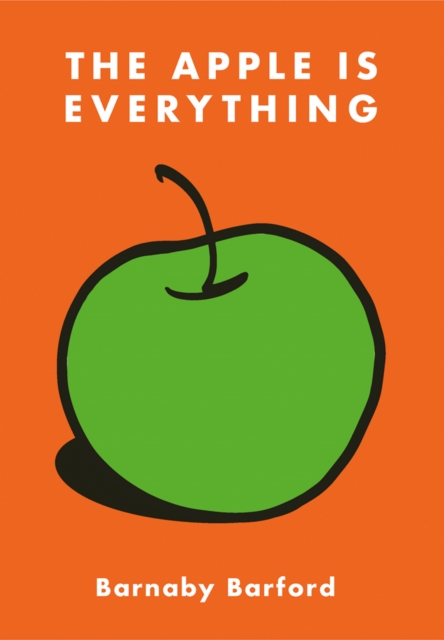 The Apple is Everything, Hardback Book
