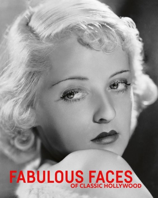 Fabulous Faces of Classic Hollywood, Hardback Book