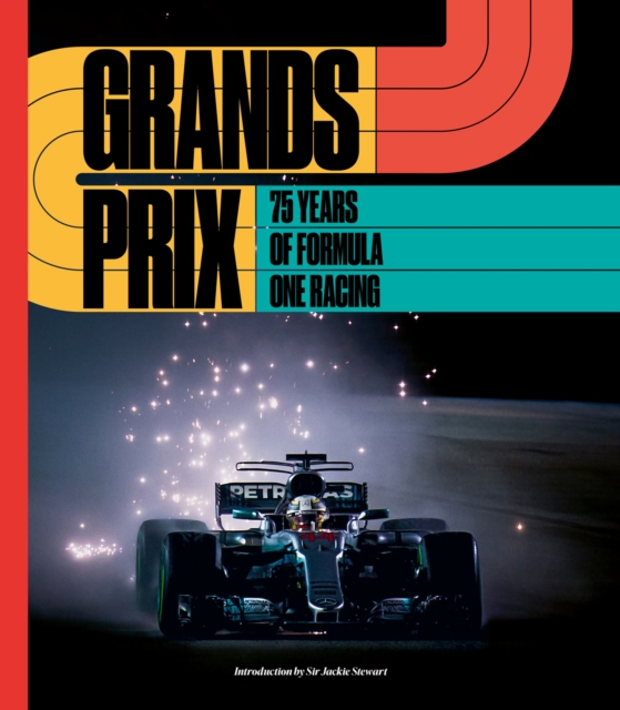 Grands Prix : 75 Years of Formula One Racing, Hardback Book