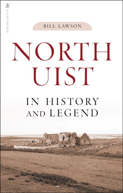 North Uist in History and Legend, EPUB eBook