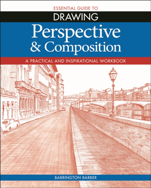 Essential Guide to Drawing: Perspective & Composition, Paperback / softback Book