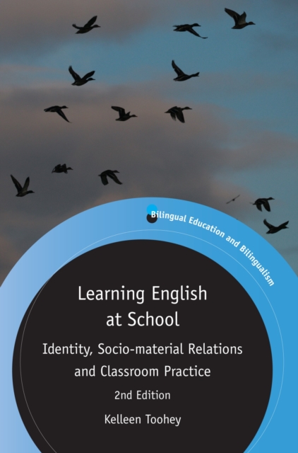 Learning English at School : Identity, Socio-material Relations and Classroom Practice, PDF eBook