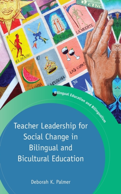 Teacher Leadership for Social Change in Bilingual and Bicultural Education, Hardback Book