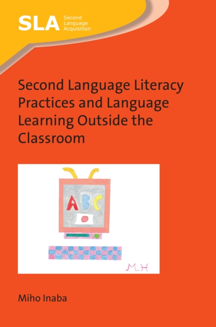 Second Language Literacy Practices and Language Learning Outside the Classroom, EPUB eBook