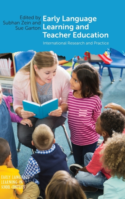 Early Language Learning and Teacher Education : International Research and Practice, Hardback Book