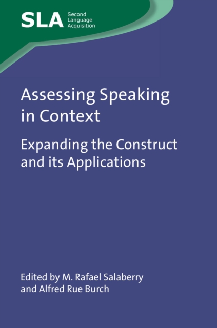 Assessing Speaking in Context : Expanding the Construct and its Applications, EPUB eBook