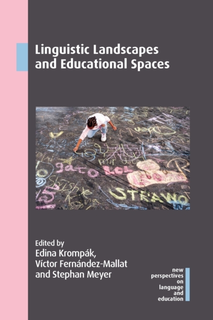 Linguistic Landscapes and Educational Spaces, Paperback / softback Book