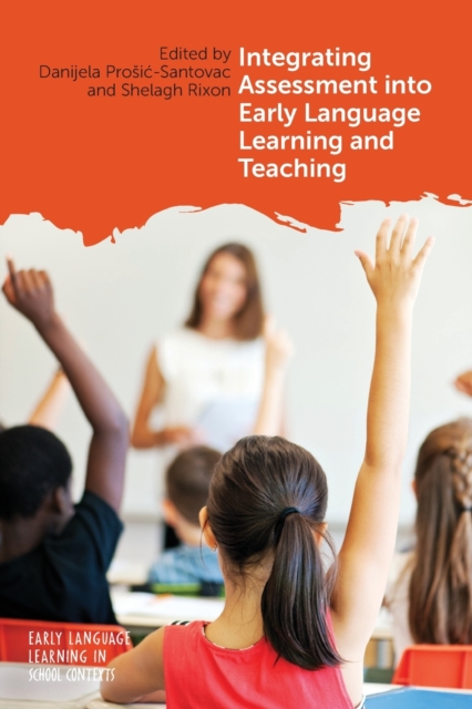 Integrating Assessment into Early Language Learning and Teaching, Paperback / softback Book