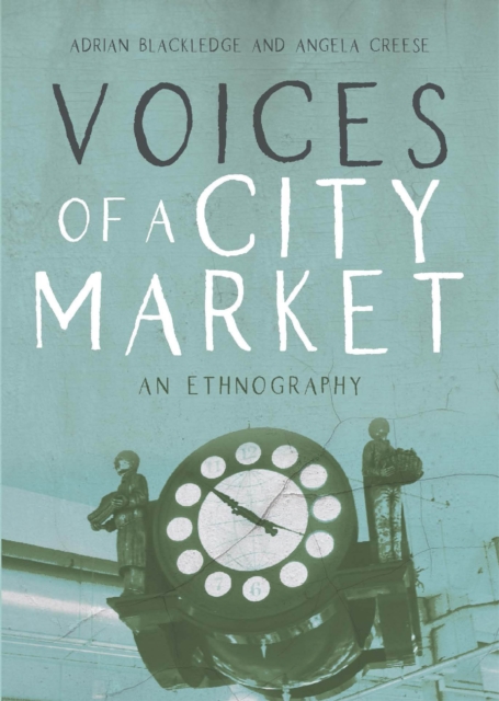 Voices of a City Market : An Ethnography, Paperback / softback Book