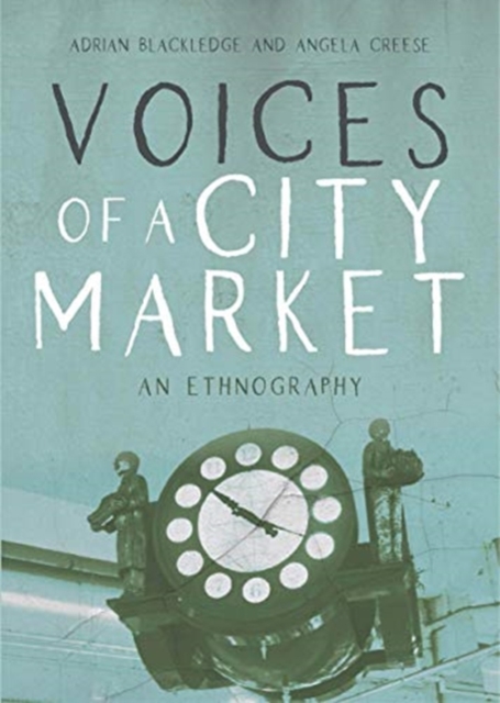 Voices of a City Market : An Ethnography, Hardback Book