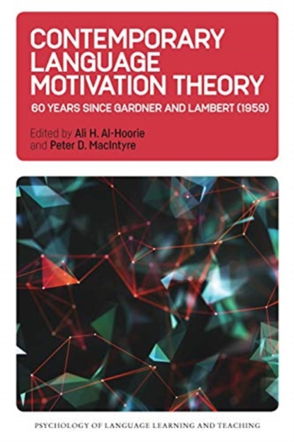 Contemporary Language Motivation Theory : 60 Years Since Gardner and Lambert (1959), Paperback / softback Book