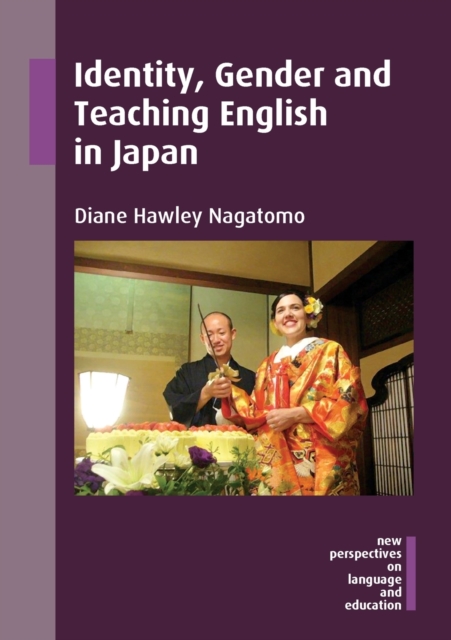Identity, Gender and Teaching English in Japan, Paperback / softback Book