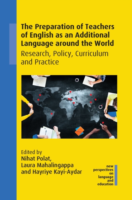 The Preparation of Teachers of English as an Additional Language around the World : Research, Policy, Curriculum and Practice, EPUB eBook