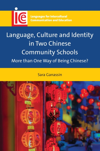 Language, Culture and Identity in Two Chinese Community Schools : More than One Way of Being Chinese?, EPUB eBook