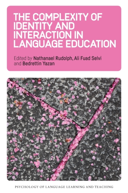 The Complexity of Identity and Interaction in Language Education, Paperback / softback Book