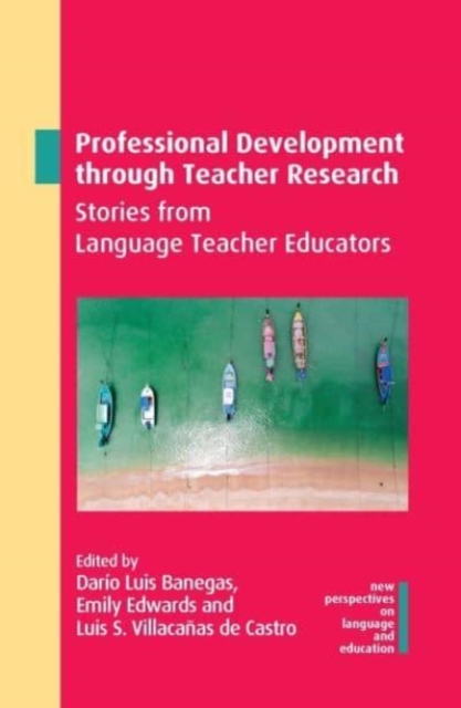 Professional Development through Teacher Research : Stories from Language Teacher Educators, Hardback Book