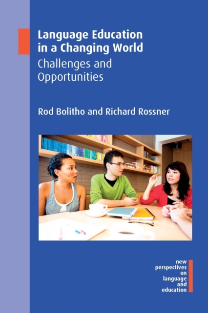 Language Education in a Changing World : Challenges and Opportunities, Paperback / softback Book