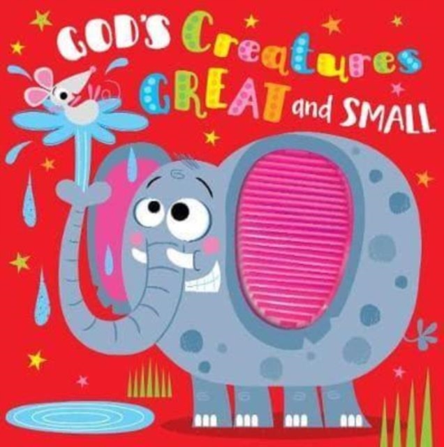 God's Creatures Great and Small, Board book Book