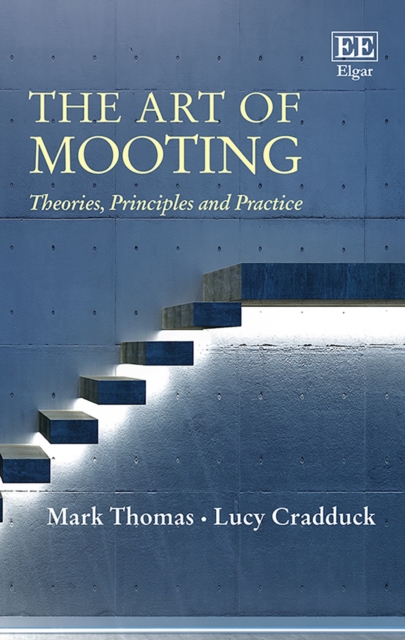 Art of Mooting : Theories, Principles and Practice, PDF eBook