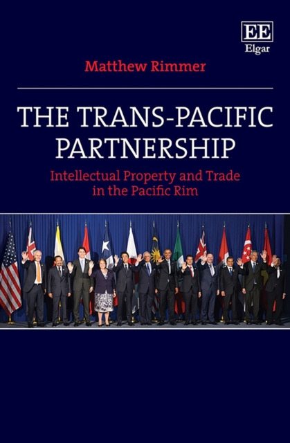 Trans-Pacific Partnership : Intellectual Property and Trade in the Pacific Rim, PDF eBook