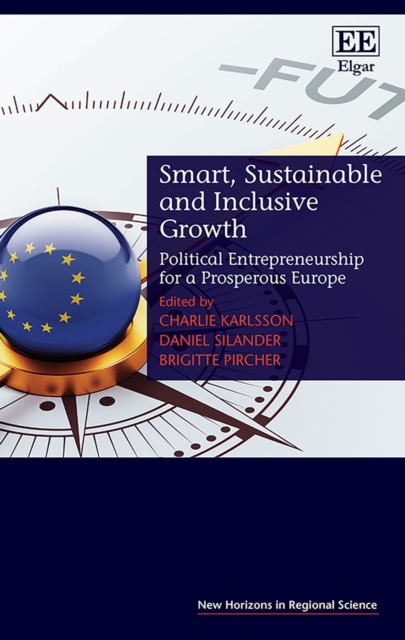 Smart, Sustainable and Inclusive Growth : Political Entrepreneurship for a Prosperous Europe, PDF eBook