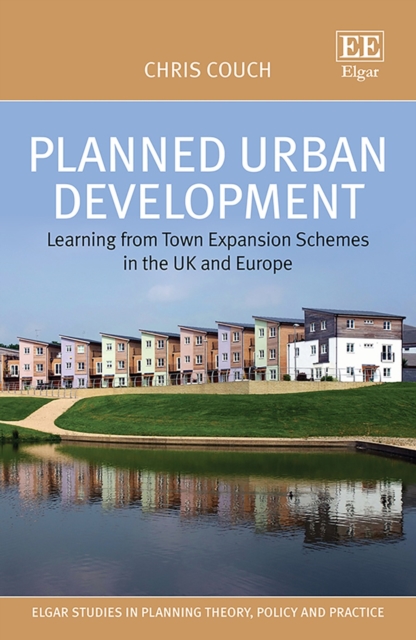Planned Urban Development : Learning from Town Expansion Schemes in the UK and Europe, PDF eBook