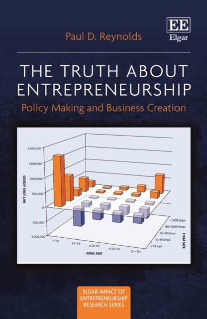 Truth about Entrepreneurship : Policy Making and Business Creation, PDF eBook