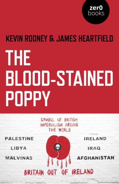 Blood-Stained Poppy, The : A critique of the politics of commemoration, Paperback / softback Book