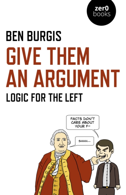 Give Them an Argument : Logic for the Left, EPUB eBook