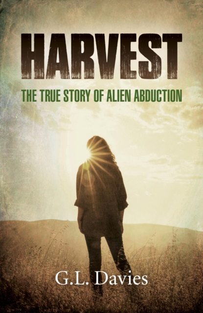 Harvest : The True Story of Alien Abduction, EPUB eBook