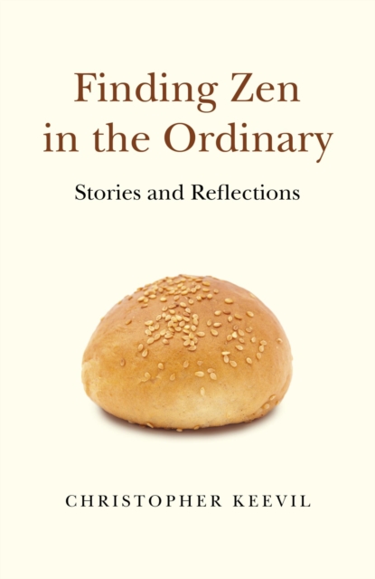 Finding Zen in the Ordinary : Stories and Reflections, EPUB eBook