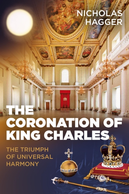 Coronation of King Charles : The Triumph of Universal Harmony, EPUB eBook