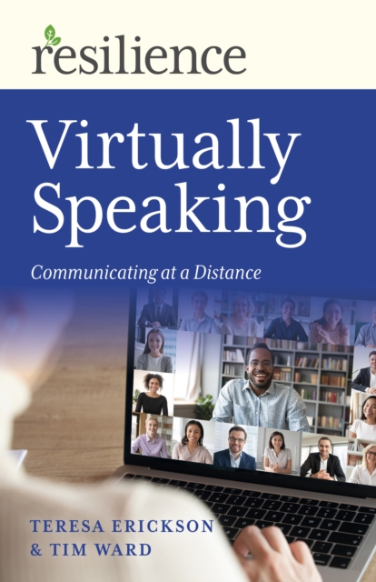 Resilience: Virtually Speaking : Communicating at a Distance, Paperback / softback Book