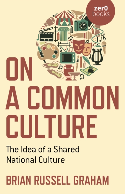 On a Common Culture : The Idea of a Shared National Culture, Paperback / softback Book