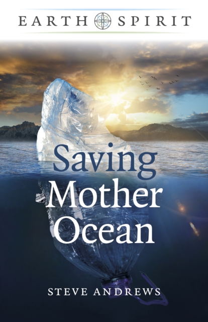 Earth Spirit: Saving Mother Ocean, Paperback / softback Book