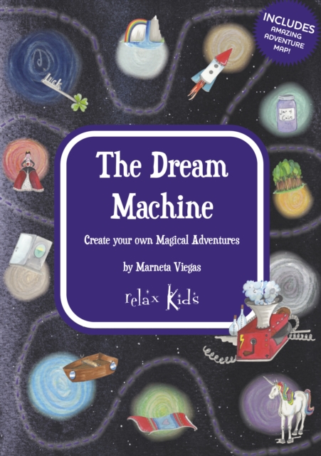 Relax Kids: The Dream Machine : Create your own Magical Adventures, Paperback / softback Book