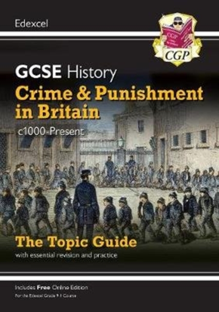 GCSE History Edexcel Topic Guide - Crime and Punishment in Britain, c1000-Present: for the 2024 and 2025 exams, Paperback / softback Book