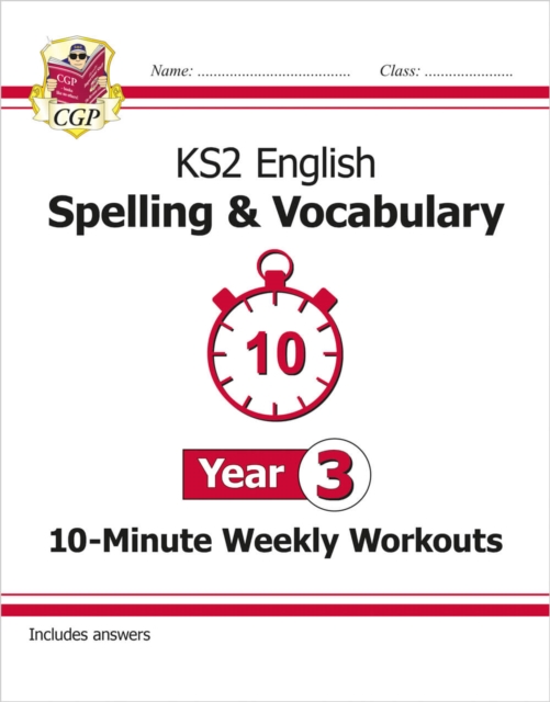 KS2 Year 3 English 10-Minute Weekly Workouts: Spelling & Vocabulary, Paperback / softback Book