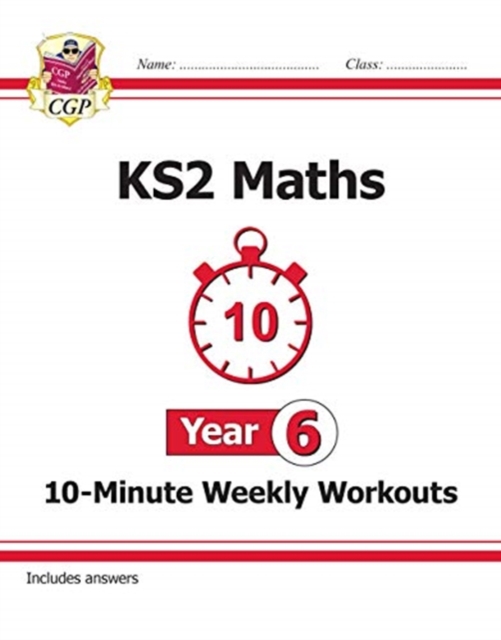 KS2 Year 6 Maths 10-Minute Weekly Workouts, Paperback / softback Book