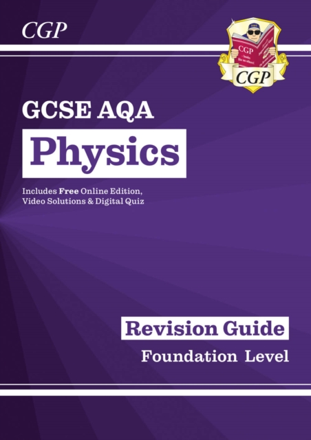 GCSE Physics AQA Revision Guide - Foundation includes Online Edition, Videos & Quizzes: for the 2024 and 2025 exams, Paperback / softback Book