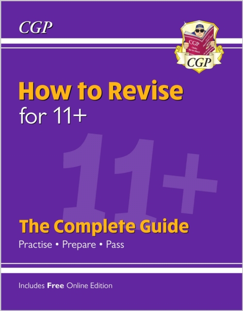 How to Revise for 11+: The Complete Guide (with Online Edition), Paperback / softback Book