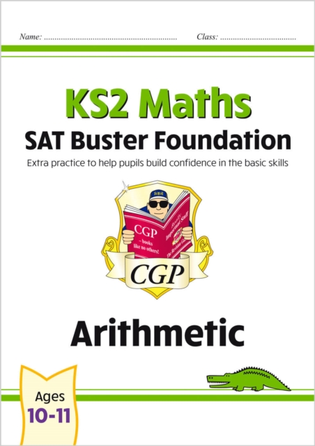 KS2 Maths SAT Buster Foundation: Arithmetic (for the 2024 tests), Paperback / softback Book