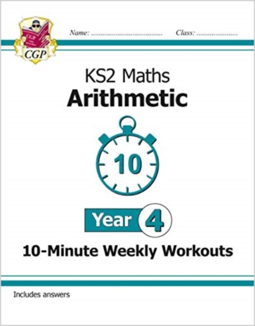 KS2 Year 4 Maths 10-Minute Weekly Workouts: Arithmetic, Paperback / softback Book