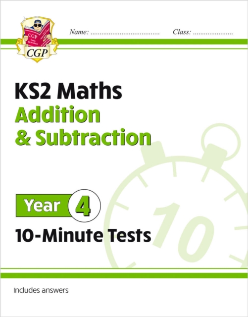 KS2 Year 4 Maths 10-Minute Tests: Addition & Subtraction, Paperback / softback Book